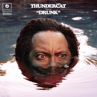 Drunk by Thundercat 2017